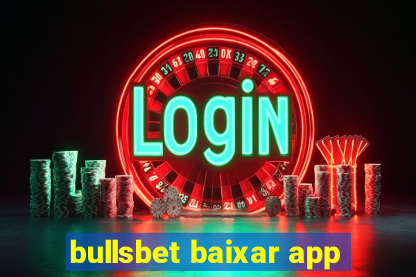 bullsbet baixar app